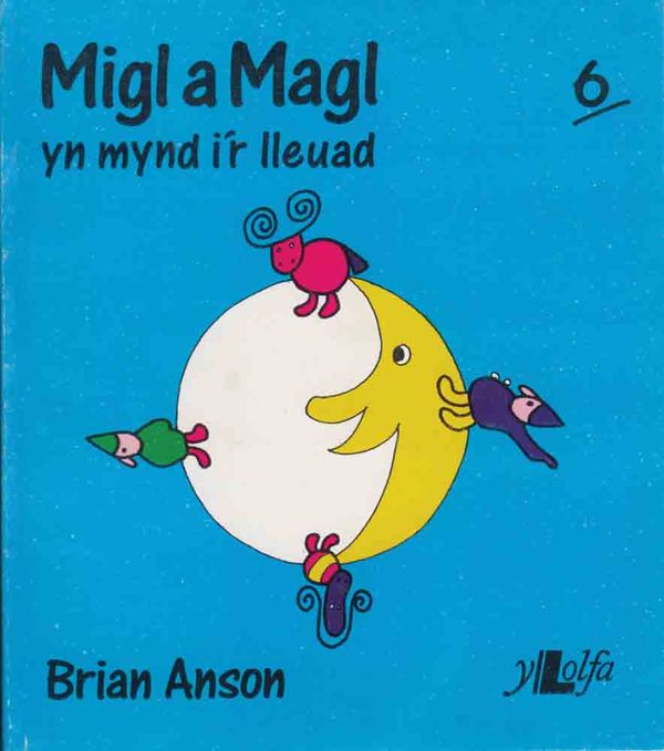 A picture of 'Migl a Magl yn Mynd i'r Lleuad' 
                              by Brian Anson